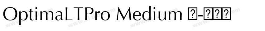 OptimaLTPro Medium 中字体转换